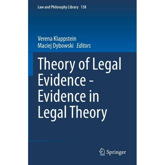 Law and Philosophy Library Theory of Legal Evidence - Evidence in Legal Theory, Book 138, (Paperback)