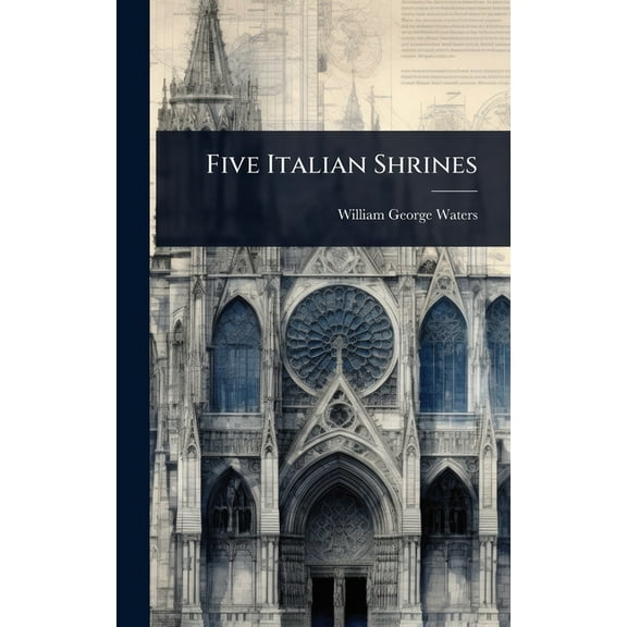 Five Italian Shrines, (Hardcover)