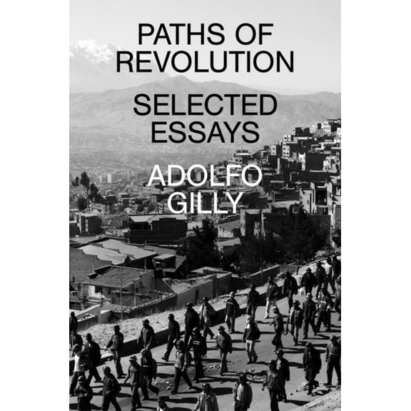 Paths of Revolution: Selected Essays, (Paperback)