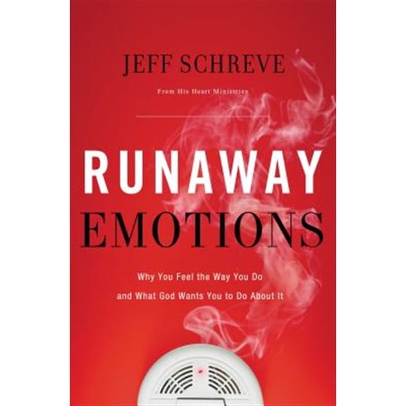 Pre-Owned Runaway Emotions: Why You Feel the Way You Do and What God Wants You to Do about It (Paperback) 1400204828 9781400204823