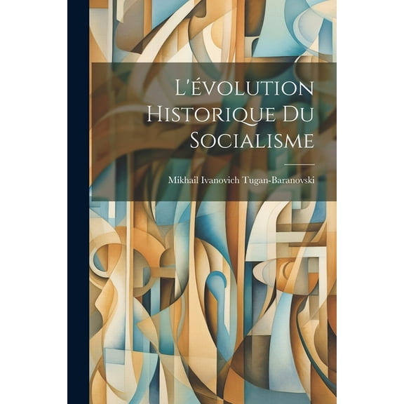 L'évolution historique du socialisme (Paperback)
