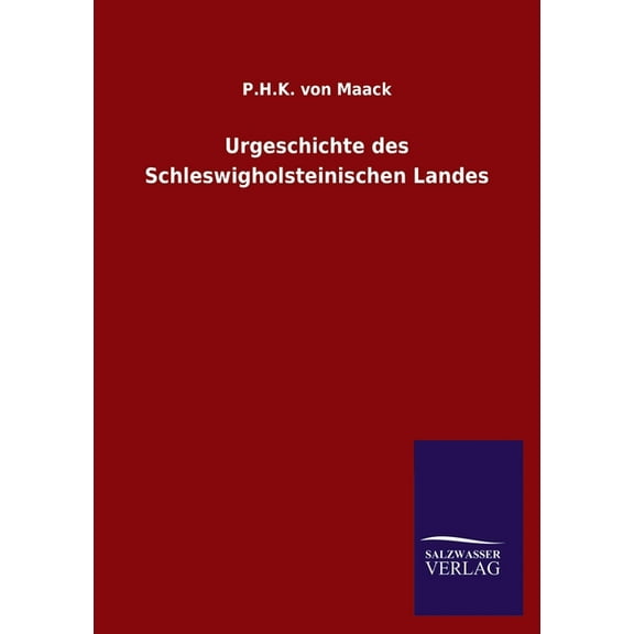 Urgeschichte des Schleswigholsteinischen Landes (Paperback)