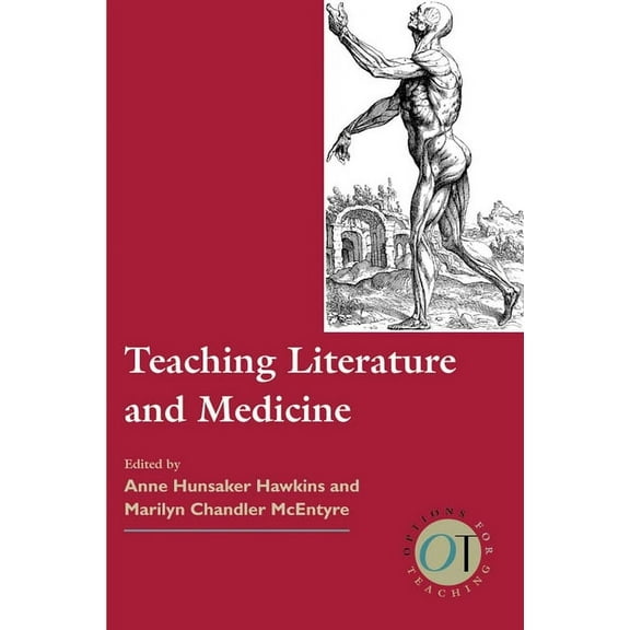 Options for Teaching Teaching Literature and Medicine, Book 16, (Paperback)