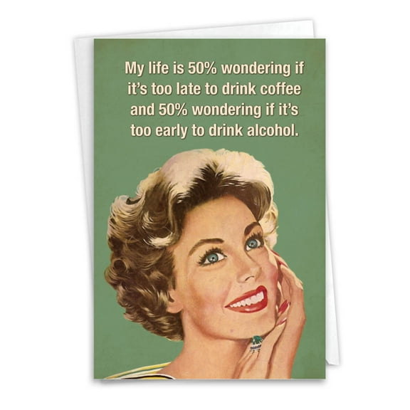 NobleWorks Hysterical Birthday Paper Card with 5 x 7 Inch Envelope (1 Card) Bday Coffee And Alcohol