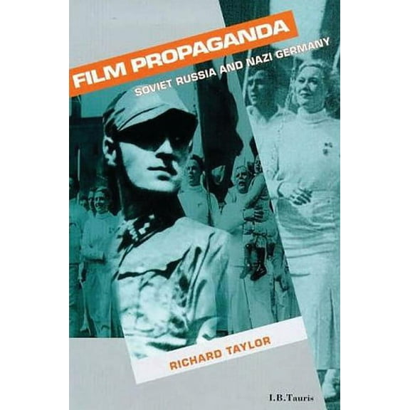 Cinema and Society Film Propaganda: Soviet Russia and Nazi Germany, (Paperback)