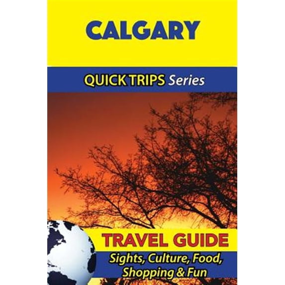 Pre-Owned Calgary Travel Guide - Paperback
