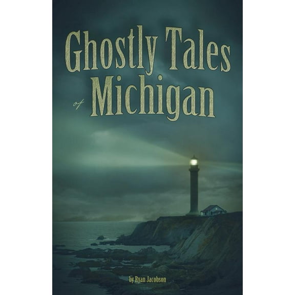 Pre-Owned Ghostly Tales of Michigan (Paperback) 1591932599 9781591932598