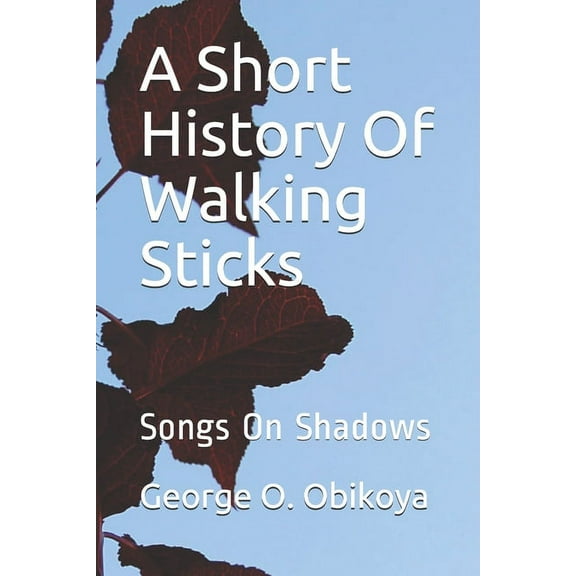 A Short History Of Walking Sticks (Paperback)