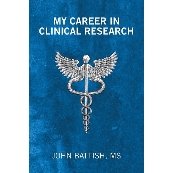 My Career in Clinical Research, (Paperback)