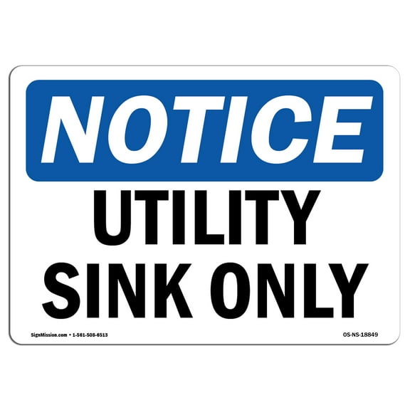 SignMission OS-NS-A-1824-L-18849 18 x 24 in. OSHA Notice Sign - Utility Sink Only