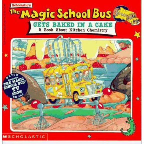 Pre-Owned The Magic School Bus Gets Baked in a Cake: A Book About Kitchen Chemistry (Paperback) 0590222953 9780590222952