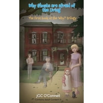 Why Ghosts Are Afraid of the Living, (Paperback)