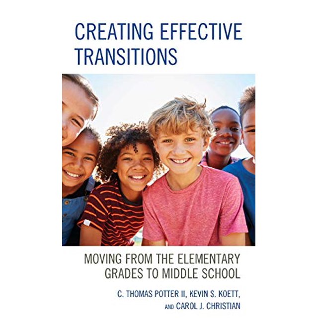 Creating Effective Transitions: Moving from the Elementary Grades to Middle School
