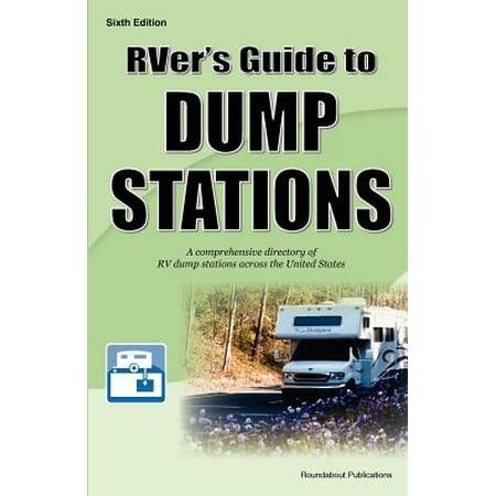 Rver S Guide To Dump Stations A Comprehensive Directory