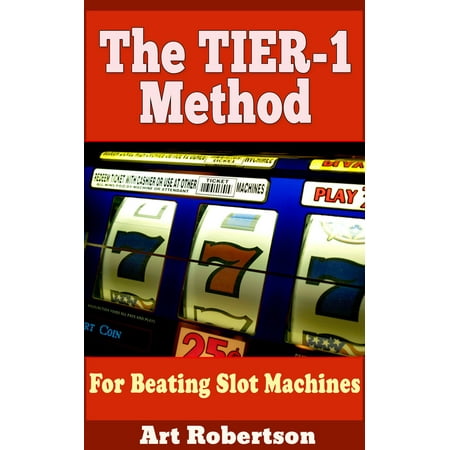 The TIER-1 Method For Beating Slot Machines -
