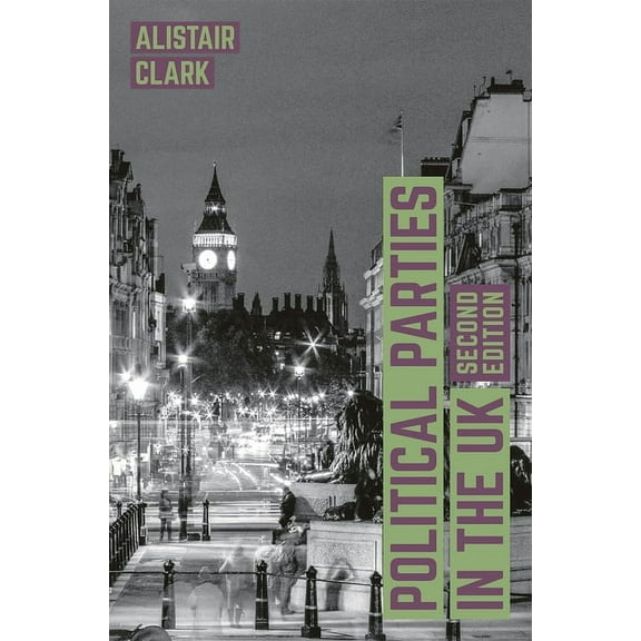 Contemporary Political Studies Political Parties in the UK, Book 23, (Paperback)