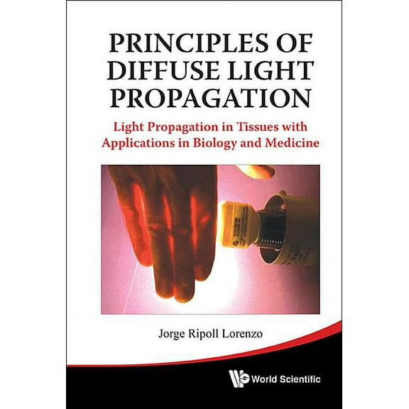 Principles of Diffuse Light Propagation, (Hardcover)