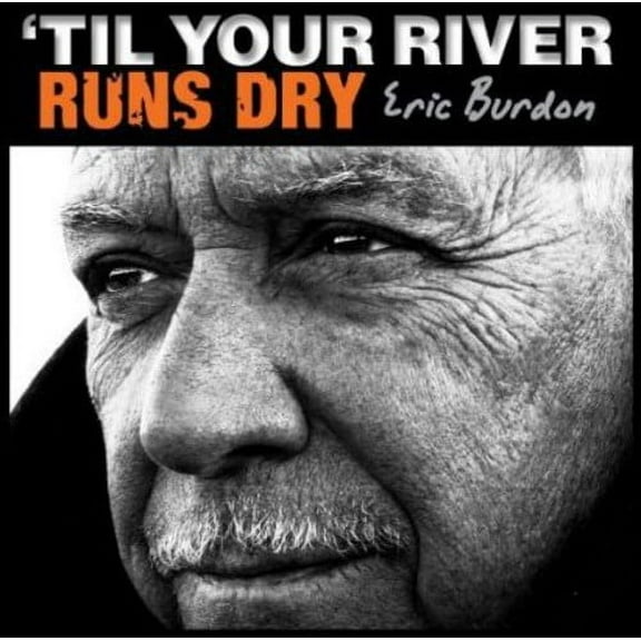 Eric Burdon - Til Your River Runs Dry - Music & Performance - Vinyl