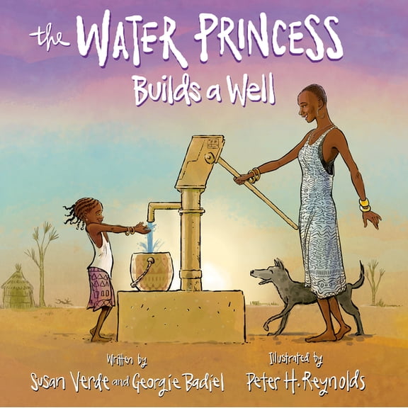 Water Princess The Water Princess Builds a Well, (Hardcover)