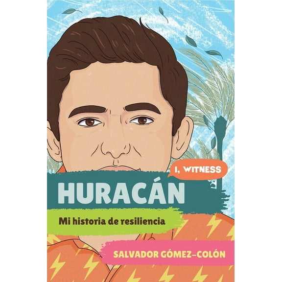 I, Witness Huracán: Mi Historia de Resiliencia, (Paperback)