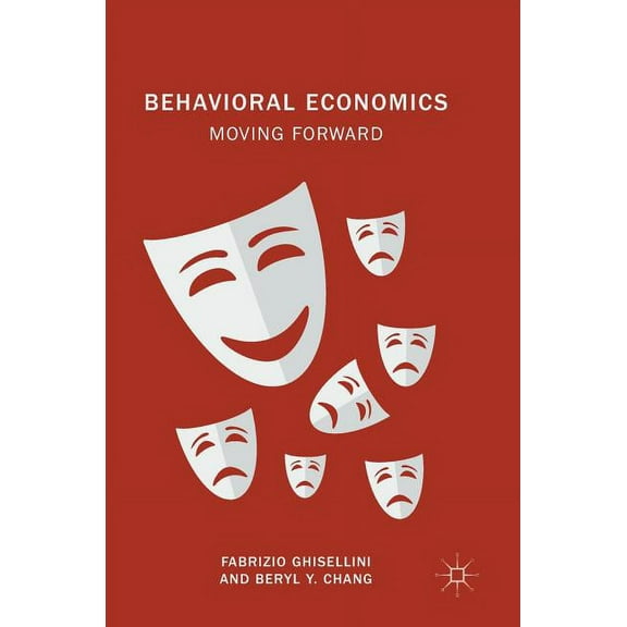 Behavioral Economics: Moving Forward, (Hardcover)