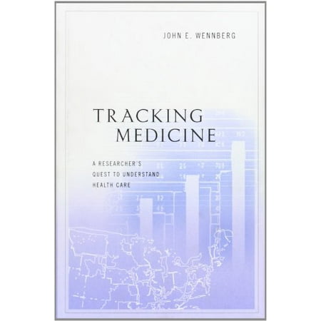 Tracking Medicine: A Researcher's Quest to Understand Health Care [Hardcover - Used]