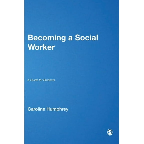 Becoming a Social Worker: A Guide for Students, (Hardcover)