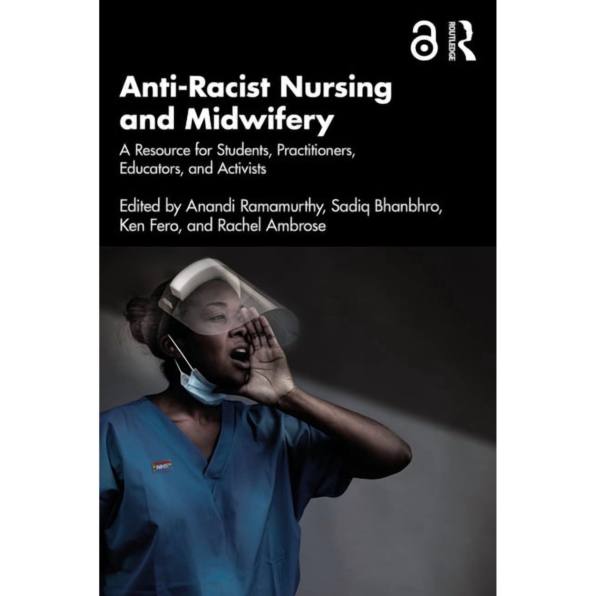 Anti-Racist Nursing and Midwifery: A Resource for Students, Practitioners, Educators, and Activists, (Paperback)