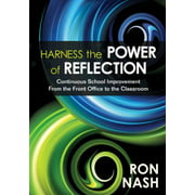 Angle View: Harness the Power of Reflection : Continuous School Improvement from the Front Office to the Classroom, Used [Paperback]