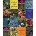 thumbnail image 1 of Fearless Colour Gardens: The Creative Gardener's Guide to Jumping Off the Colour Wheel, 1 of 3