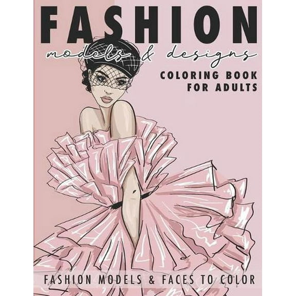Fashion Models & Designs Coloring Book for Adults