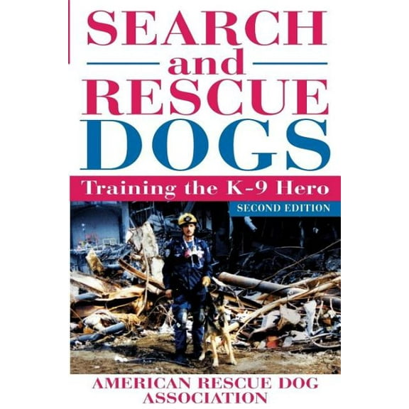Search and Rescue Dogs: Training the K-9 Hero (Paperback)