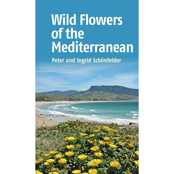 Wild Flowers of the Mediterranean (Paperback)