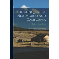 The Conquest Of New Mexico And California (Paperback)