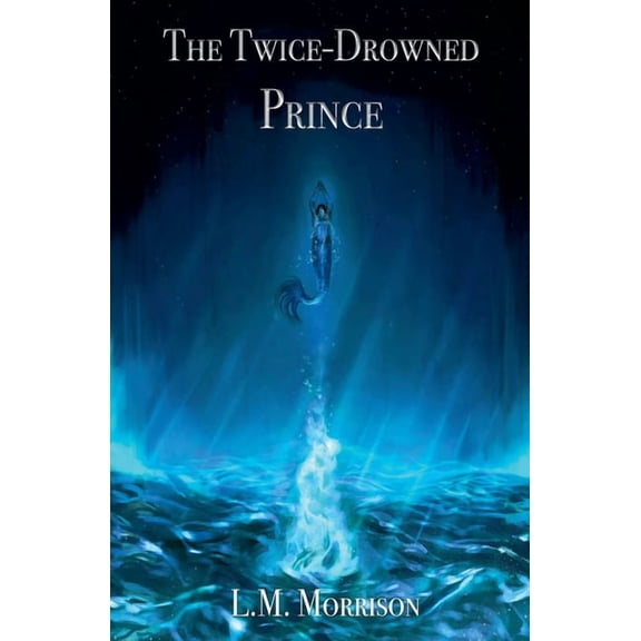 The Twice-Drowned Prince, (Paperback)