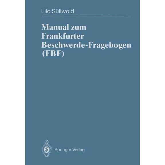 Manual Zum Frankfurter Beschwerde-Fragebogen (Fbf), (Paperback)