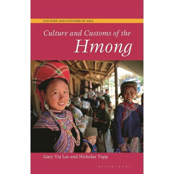 Culture and Customs of Asia Culture and Customs of the Hmong, (Paperback)