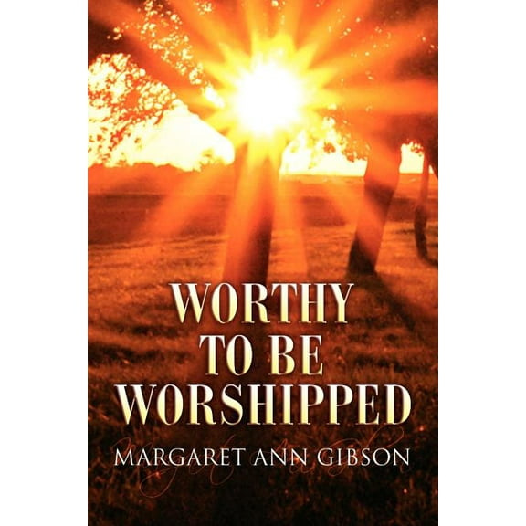 Worthy to Be Worshipped