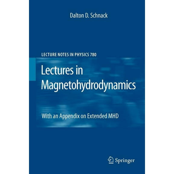 Lecture Notes in Physics Lectures in Magnetohydrodynamics: With an Appendix on Extended Mhd, Book 780, (Paperback)