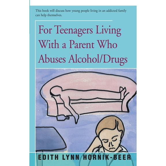 For Teenagers Living With a Parent Who Abuses Alcohol/Drugs, (Paperback)