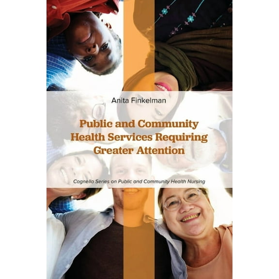 Public and Community Health Services Requiring Greater Attention, (Paperback)