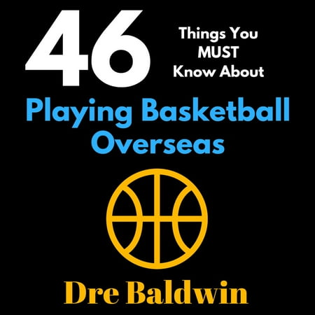 Basketball Things For Christmas 46 Things You MUST Know About Playing Basketball Overseas - Audiobook ()