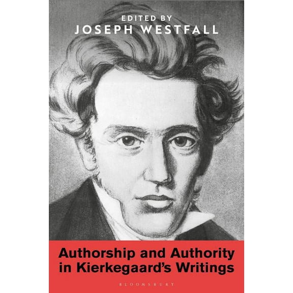 Authorship and Authority in Kierkegaard's Writings, (Hardcover)