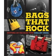 Bags That Rock : Knitting on the Road with Kelley Deal
