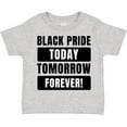 thumbnail image 3 of Inktastic Black History Month Black Pride Today Tomorrow Forever Boys or Girls Toddler T-Shirt, 3 of 5