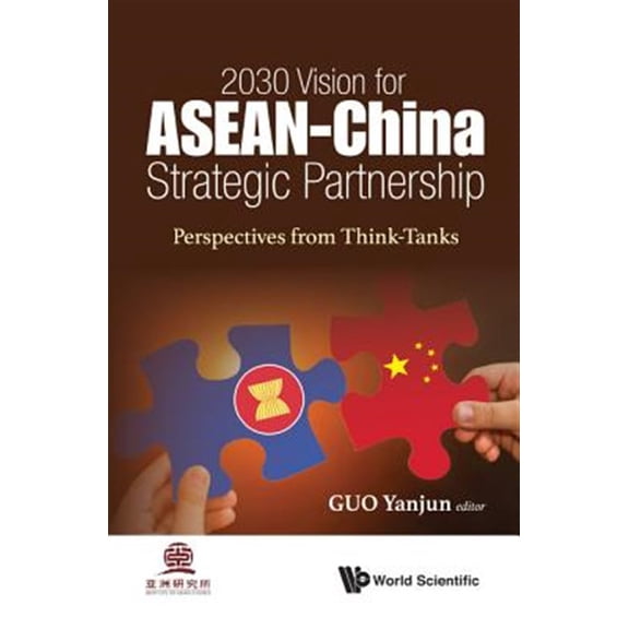 Pre-Owned 2030 Vision for ASEAN - China Strategic Partnership: Perspectives from Think-Tanks (Hardcover)