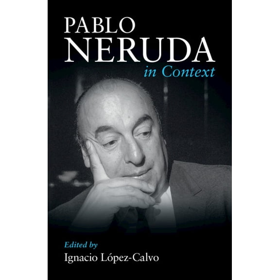 Literature in Context Pablo Neruda in Context, (Hardcover)
