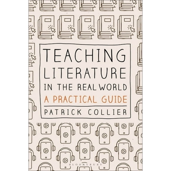 Teaching Literature in the Real World: A Practical Guide, (Paperback)