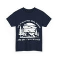 thumbnail image 3 of "Life Is Meant for Good Friends and Great Adventures" T-Shirt - Unisex, 3 of 4