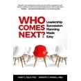 thumbnail image 1 of Pre-Owned Who Comes Next? Leadership Succession Planning Made Easy (Paperback) 1935733249 9781935733249, 1 of 1